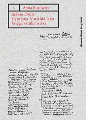 "Album Orbis" Cypriana Norwida jako księga sztukmistrza