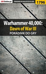 Warhammer 40,000: Dawn of War III - poradnik do gry