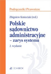 Polskie sądownictwo administracyjne - zarys systemu. Wydanie 2