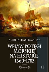 Wpływ potęgi morskiej na historię 1660-1783. Tom II