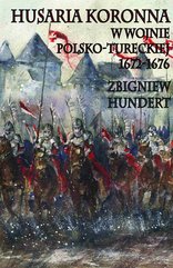 Husaria koronna w wojnie polsko-tureckiej 1672-1676