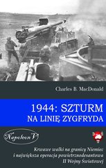 1944: Szturm na linię Zygfryda