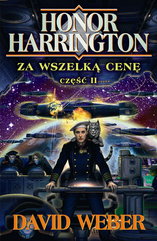 Honor Harrington (#15). Za wszelką cenę. Tom 2