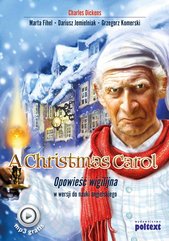 A Christmas Carol. Opowieść wigilijna w wersji do nauki angielskiego