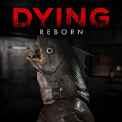 DYING: Reborn (PC) DIGITAL