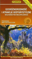 Georóżnorodność i atrakcje geoturystyczne Województwa Małopolskiego
