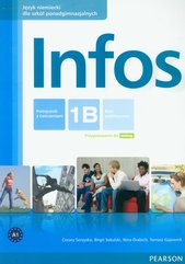 Infos 1B podręcznik z ćwiczeniami z płytą CD kurs podstawowy + minirepetytorium maturalne