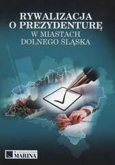 Rywalizacja o prezydenturę w miastach Dolnego Śląska