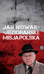 Jan Nowak-Jeziorański Misja Polska