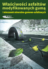 Właściwosci asfaltów modyfikowanych gumą i mieszanek mineralno-gumowo-asfaltowych