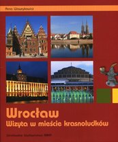 Wrocław Wizyta w mieście krasnoludków