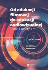 Od edukacji filmowej do edukacji audiowizualnej