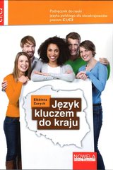 Język kluczem do kraju Podręcznik do nauki języka polskiego C1/C2