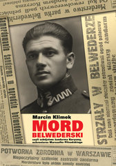 Mord belwederski czyli zabójstwo żandarma Koryzmy, ochroniarza Marszałka Piłsudskiego
