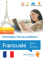 Gramatyka Pas de problème! Francuski Mobilny kurs gramatyki (poziom podstawowy A1-A2, średni B1
