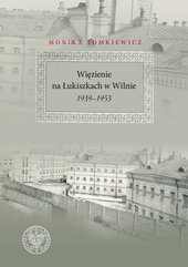 Więzienie na Łukiszkach w Wilnie 1939-1953