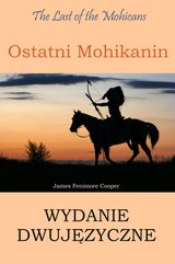 Ostatni Mohikanin Wydanie dwujęzyczne angielsko-polskie