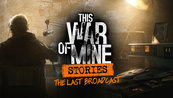 This War of Mine: Stories - Last Broadcast (PC) PL klucz Steam