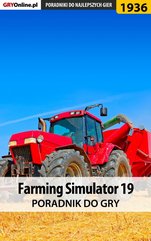 Farming Simulator 19 - poradnik do gry