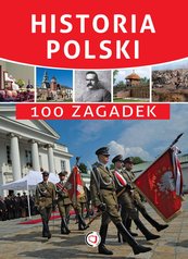 Historia Polski. 100 zagadek