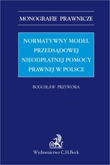 Normatywny model przedsądowej nieodpłatnej pomocy prawnej w Polsce