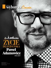Życie dla Gdańska. Paweł Adamowicz 1965-2019 Gazeta Wyborcza Classic 2/2019. Wydanie Specjalne