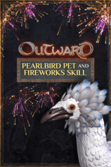 Outward - Pearlbird Pet i Fireworks Skill (PC) klucz Steam