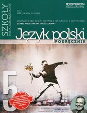 Odkrywamy na nowo Język polski 5 Podręcznik wieloletni Kształcenie kulturowo-literackie i językowe Zakres podstawowy i rozszerzo