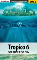 Tropico 6 - poradnik do gry