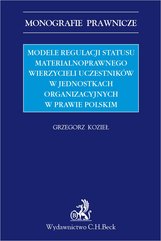 Modele regulacji statusu materialnoprawnego wierzycieli uczestników w jednostkach organizacyjnych w prawie polskim