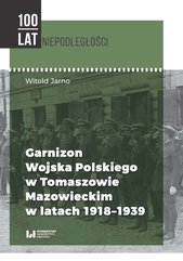 Garnizon Wojska Polskiego w Tomaszowie Mazowieckim w latach 1918–1939