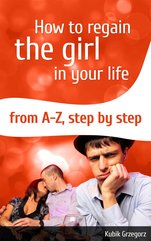 How To Regain The Girl In Your Life From A-Z,Step by Step