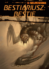 Neuroshima Bestiariusz: Bestie (Podręcznik)
