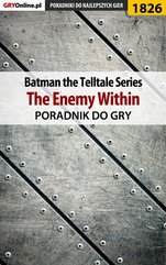 Batman: The Telltale Series - The Enemy Within - poradnik do gry