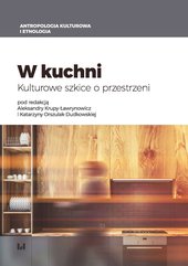 W kuchni. Kulturowe szkice o przestrzeni