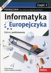 Informatyka Europejczyka Podręcznik Część 1 Zakres podstawowy.