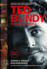 Ted Bundy. Rozmowy z mordercą