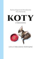 Koty z Grochowa, czyli o mruczeniu wewnątrz