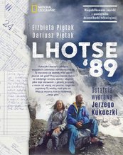 Lhotse’89. Ostatnia wyprawa Jerzego Kukuczki