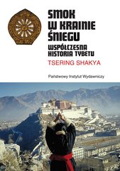 Smok w Krainie Śniegu. Współczesna historia Tybetu