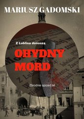 Z Lublina donoszą. Ohydny mord