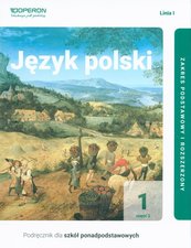 Język polski 1 Podręcznik Część 2 Linia I. Zakres podstawowy i rozszerzony