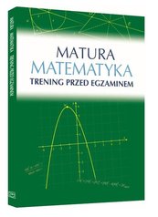 Matura Matematyka Trening przed egzaminem