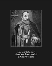 Jan Kochanowski z Czarnolasu