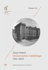 Zarys historii Uniwersytetu Łódzkiego 1945-2020