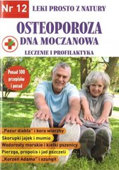 Leki prosto z natury T.12 Osteoporoza...