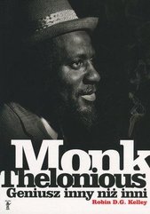Thelonious Monk. Geniusz inny niż inni