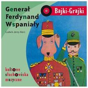 Bajki - Grajki. Generał Ferdynand Wspaniały CD