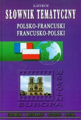 Słownik tematyczny polsko-francuski francusko-polski