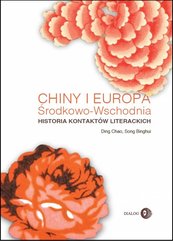 Chiny i Europa Środkowo-Wschodnia. Historia kontaktów literackich